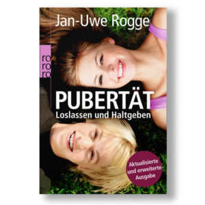 Jan-Uwe Rogge - Pubertät | Loslassen und Halt geben